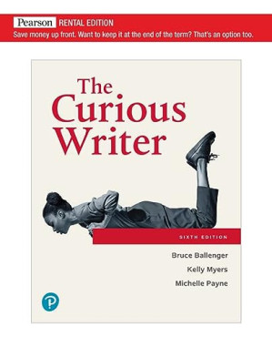 The Curious Writer [RENTAL EDITION] - Bruce Ballenger, Kelly Myers, Michelle Payne